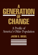 A Generation of Change: A Profile of America's Older Population