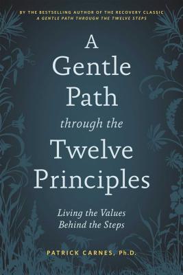 A Gentle Path Through the Twelve Principles - CARNES, PATRICK J