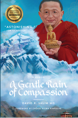 A Gentle Rain of Compassion - Shlim, David R