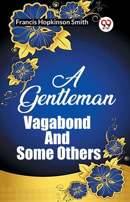 A Gentleman Vagabond And Some Others - Smith, Francis Hopkinson