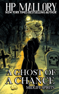 A Ghost of a Chance: A Paranormal Women's Fiction Novel