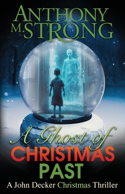 A Ghost of Christmas Past - Strong, Anthony M