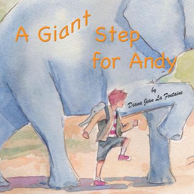 A Giant Step for Andy - La Fontaine, Diana Jean