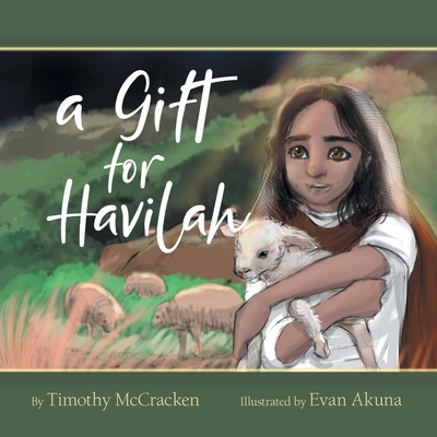 A Gift for Havilah - McCracken, Timothy