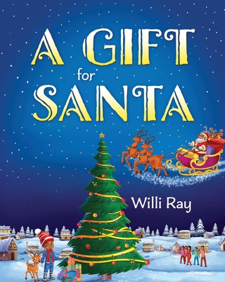 A Gift for Santa - Ray, Willi