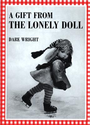 A Gift from the Lonely Doll - Wright, Dare