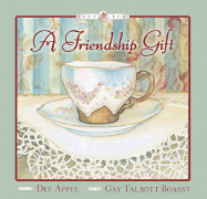 A Gift of Friendship - Appel, Dee