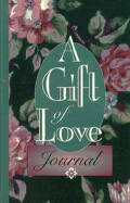 A Gift of Love: A Daily Devotional for Women by Women