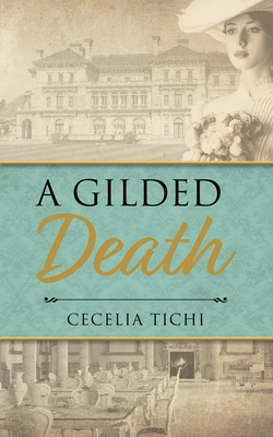 A Gilded Death - Tichi, Cecelia