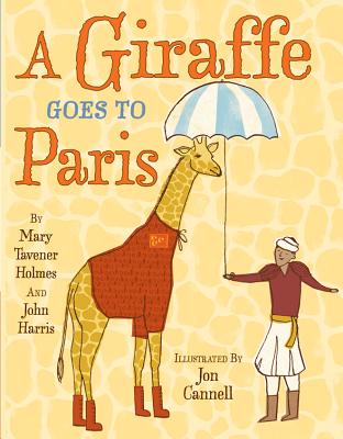 A Giraffe Goes to Paris - Holmes, Mary Tavener, and Harris, John