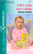 A Girl, a Guy, and a Lullaby - Morris, Debrah