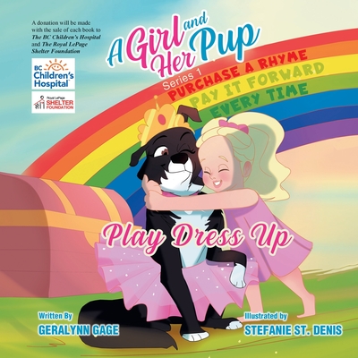 A Girl and Her Pup: Play Dress Up - Gage, Geralynn