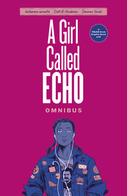 A Girl Called Echo Omnibus - Vermette, Katherena, and Yaciuk, Donovan