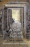 A Girl Called Nothing: A Tale of Cambodia