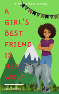 A Girl's Best Friend is Her Wolf: A High School Comedy