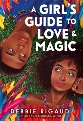 A Girl's Guide to Love & Magic - Rigaud, Debbie