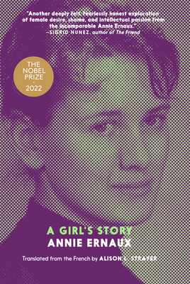 A Girl's Story - Ernaux, Annie, and Strayer, Alison L (Translated by)