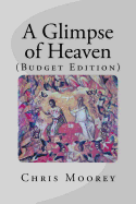 A Glimpse of Heaven (Budget Edition): Introducing Greek Churches and Worship