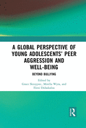A Global Perspective of Young Adolescents' Peer Aggression and Well-being: Beyond Bullying