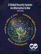 A Global Security System: An Alternative to War (2018-19 Edition)