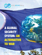 A Global Security System: An Alternative to War