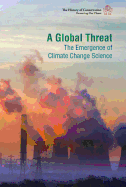 A Global Threat: The Emergence of Climate Change Science