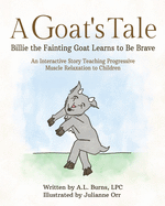 A Goat's Tale: Billie the Fainting Goat Learns to Be Brave