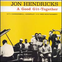 A Good Git-Together - Jon Hendricks