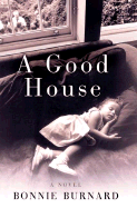 A Good House - Burnard, Bonnie