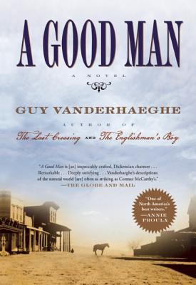 A Good Man - Vanderhaeghe, Guy, and Avery, Susan