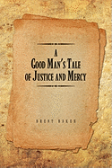 A Good Man's Tale of Justice and Mercy