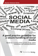 A good practice guideline for a secure handling of social media