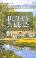 A Good Wife - Neels, Betty