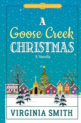 A Goose Creek Christmas - Smith, Virginia