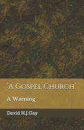 'a Gospel Church': A Warning