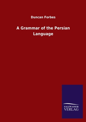 A Grammar of the Persian Language - Forbes, Duncan