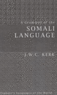 A Grammar of the Somali Language: With Examples in Prose and Verse and an Account of the Yibir and Midgan Dialects