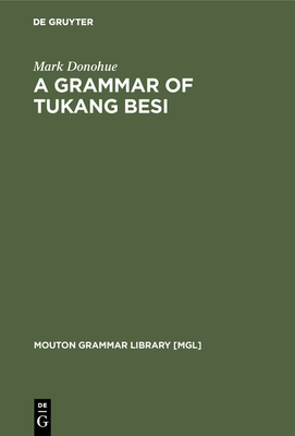 A Grammar of Tukang Besi - Donohue, Mark