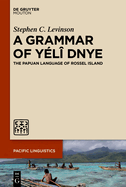 A Grammar of Yl Dnye: The Papuan Language of Rossel Island