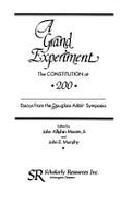 A Grand Experiment: The Constitution at 200 Essays from the Douglass Adair Symposia