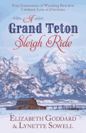 A Grand Teton Sleigh Ride: Four Generations of Wyoming Ranchers Celebrate Love at Christmas