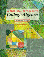 A Graphical Approach to College Algebra & Trigonometry