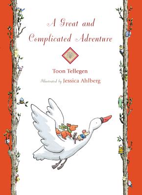 A Great and Complicated Adventure - Tellegen, Toon, and Cleaver, Martin (Translated by)
