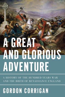 A Great and Glorious Adventure - Corrigan, Gordon