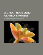 A Great Year: Lord Glanely's Horses