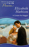 A Groom for Maggie - Harbison, Elizabeth