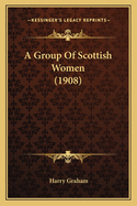 A Group of Scottish Women (1908)
