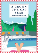 A Grown Up's Gap Year