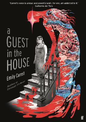 A Guest in the House: 'Vividly drawn and masterfully plotted.' Observer, GRAPHIC NOVEL OF THE MONTH - Carroll, Emily