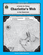 A Guide for Using Charlotte's Web in the Classroom